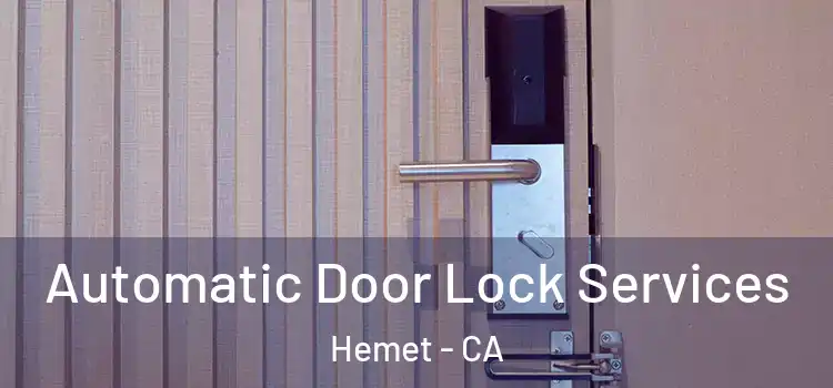  Automatic Door Lock Services Hemet - CA