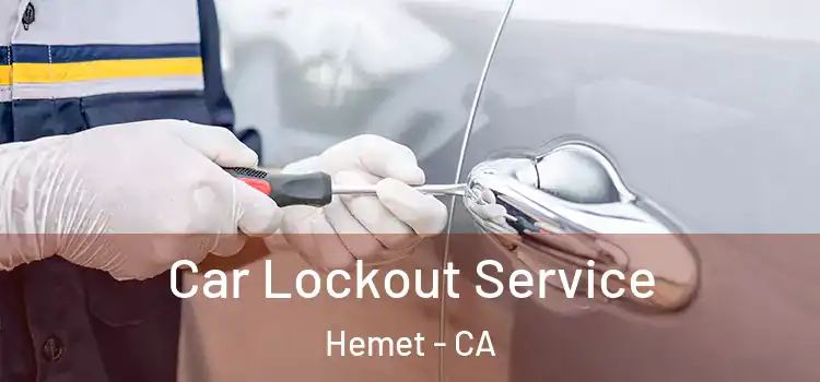  Car Lockout Service Hemet - CA