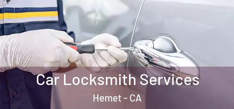  Car Locksmith Services Hemet - CA