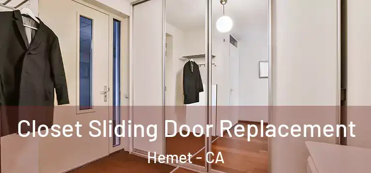  Closet Sliding Door Replacement Hemet - CA