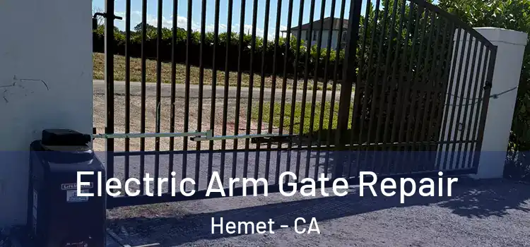  Electric Arm Gate Repair Hemet - CA