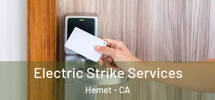  Electric Strike Services Hemet - CA