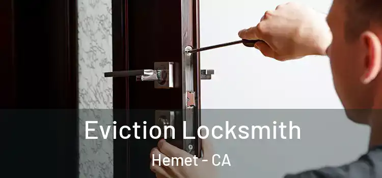  Eviction Locksmith Hemet - CA
