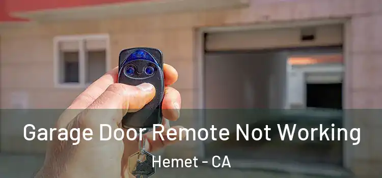  Garage Door Remote Not Working Hemet - CA