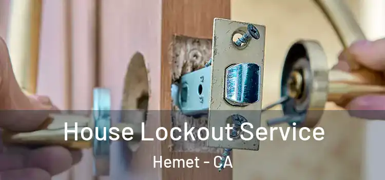  House Lockout Service Hemet - CA