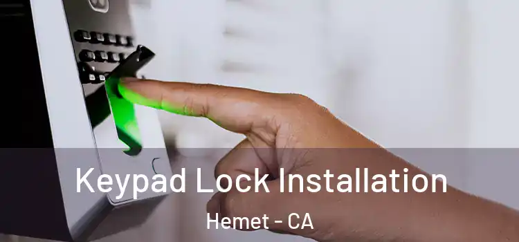  Keypad Lock Installation Hemet - CA