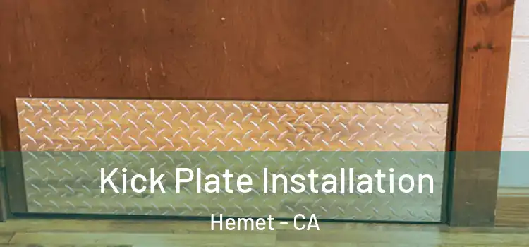  Kick Plate Installation Hemet - CA
