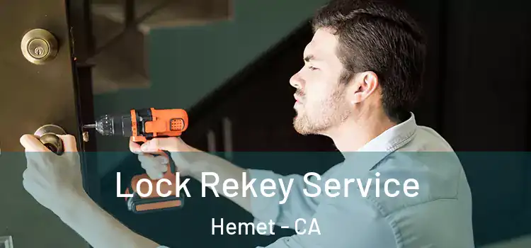  Lock Rekey Service Hemet - CA