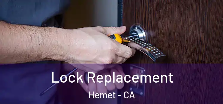  Lock Replacement Hemet - CA