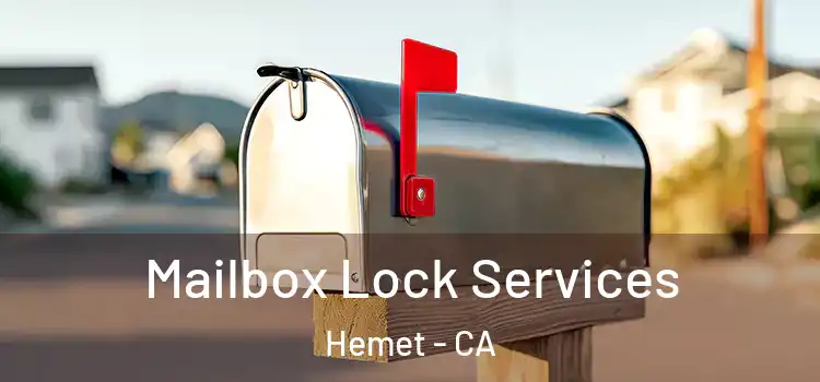  Mailbox Lock Services Hemet - CA