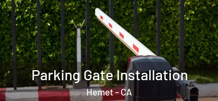  Parking Gate Installation Hemet - CA