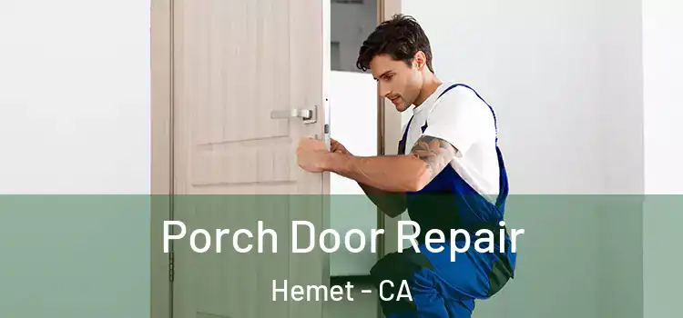  Porch Door Repair Hemet - CA