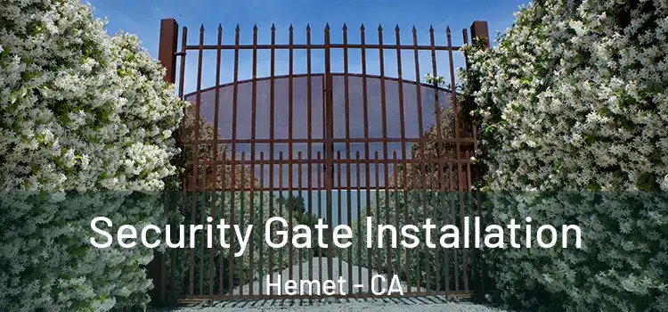 Security Gate Installation Hemet - CA